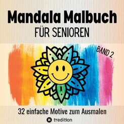 Malbuch für Senioren Mandala 32 einfache Motive zum Ausmalen - Gehirntraining für Rentner, Erwachsene, Malanfänger, Malg