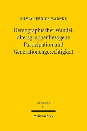 Demographischer Wandel, altersgruppenbezogene Partizipation und Generationengerechtigkeit