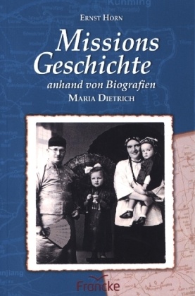 Missionsgeschichte anhand von Biografien