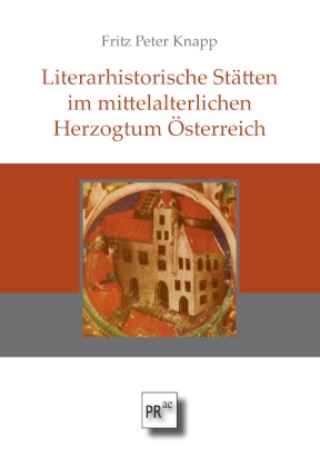 Literarhistorische Stätten im mittelalterlichen Herzogtum Österreich