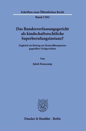 Das Bundesverfassungsgericht als kindschaftsrechtliche Superberufungsinstanz?