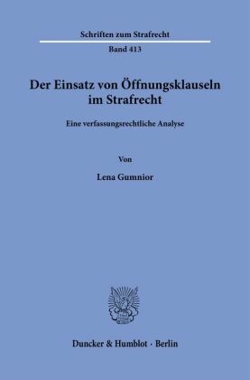 Der Einsatz von Öffnungsklauseln im Strafrecht.