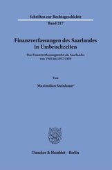 Finanzverfassungen des Saarlandes in Umbruchzeiten.