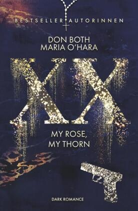 XX - my rose, my thorn