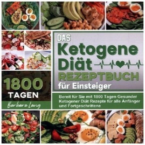 Das Ketogene Diät Rezeptbuch für Einsteiger