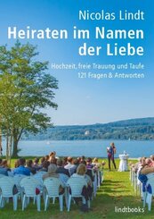 Heiraten im Namen der Liebe