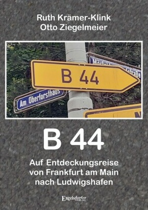 B 44 - Auf Entdeckungsreise von Frankfurt am Main nach Ludwigshafen