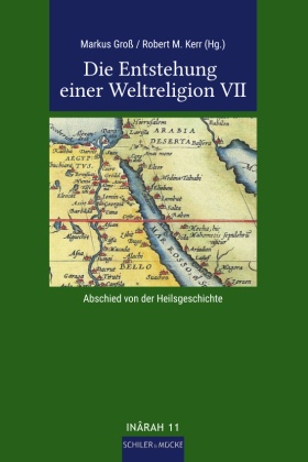 Die Entstehung einer Weltreligion VII