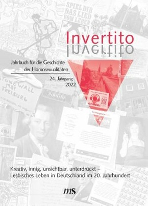 Invertito. Jahrbuch für die Geschichte der Homosexualitäten: Invertito. Jahrbuch für die Geschichte der Homosexualitäten