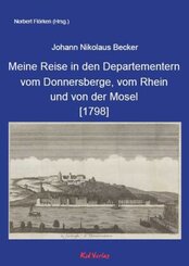 Meine Reise in den Departementern vom Donnersberge, vom Rhein und von der Mosel [1798]