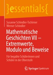 Mathematische Geschichten VII - Extremwerte, Modulo und Beweise