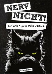 Nerv nicht! Das Anti-Stress-Mitmachbuch