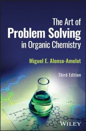 The Art of Problem Solving in Organic Chemistry