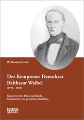 Der Kemptener Demokrat Balthasar Waibel (1796-1865)