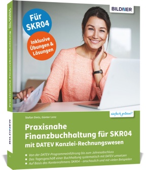 Praxisnahe Finanzbuchhaltung für SKR04 mit DATEV Kanzlei-Rechnungswesen