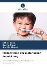 Meilensteine   der motorischen Entwicklung