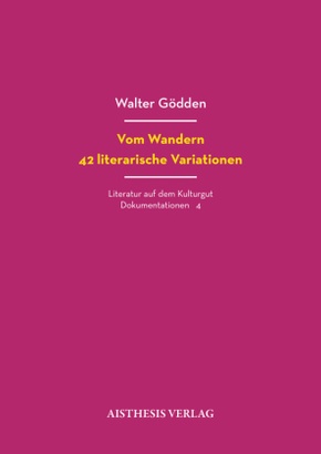 Vom Wandern. 42 literarische Variationen