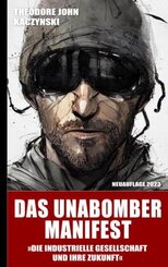 Das Unabomber Manifest: Die industrielle Gesellschaft und ihre Zukunft (Neuauflage 2023)