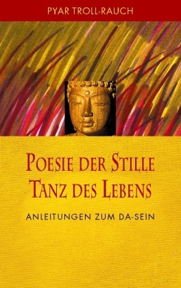 Poesie der Stille - Tanz des Lebens