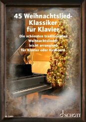 45 Weihnachtslied-Klassiker für Klavier