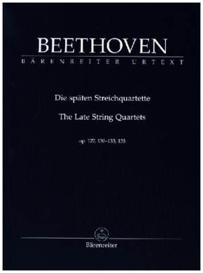 Späte Streichquartette op. 127, 130, 131, 132, 133, 135