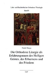 Die Orthodoxe Liturgie als Erfahrungsraum des Heiligen Geistes, des Erbarmens und des Friedens