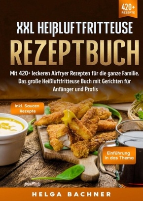 XXL Heißluftfritteuse Rezeptbuch