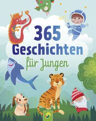 365 Geschichten für Jungen | Vorlesebuch für Kinder ab 3 Jahren