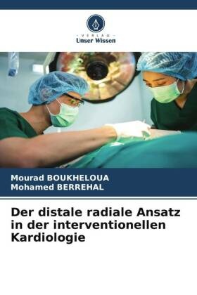 Der distale radiale Ansatz in der interventionellen Kardiologie