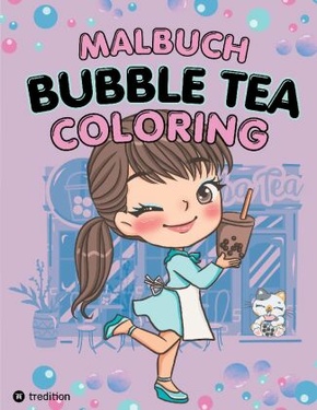 Bubble Tea Malbuch für Mädchen Teenager Tweens Süße Kawaii Coloring Book Anti-Stress Entspannung  für Teens und Frauen B