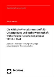 Die Kritische Vierteljahresschrift für Gesetzgebung und Rechtswissenschaft während des Nationalsozialismus 1933 bis 1944