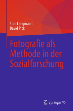 Fotografie als Methode in der Sozialforschung