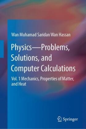 Physics-Problems, Solutions, and Computer Calculations