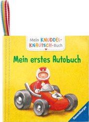 Mein Knuddel-Knautsch-Buch: Mein erstes Autobuch; robust, waschbar und federleicht. Praktisch für zu Hause und unterwegs