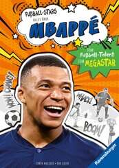 Fußball-Stars - Alles über Mbappé. Vom Fußball-Talent zum Megastar (Erstlesebuch ab 7 Jahren)