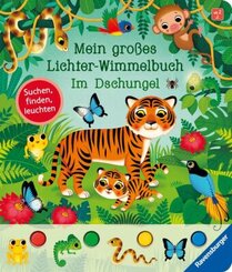 Mein großes Lichter-Wimmelbuch: Im Dschungel