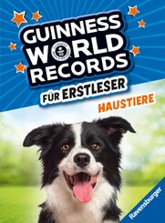 Guinness World Records für Erstleser - Haustiere (Rekordebuch zum Lesenlernen)
