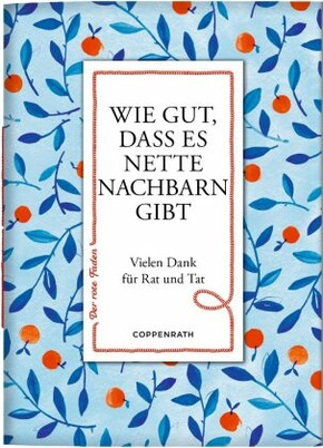 Wie gut, dass es nette Nachbarn gibt