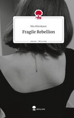 Fragile Rebellion. Life is a Story - story.one