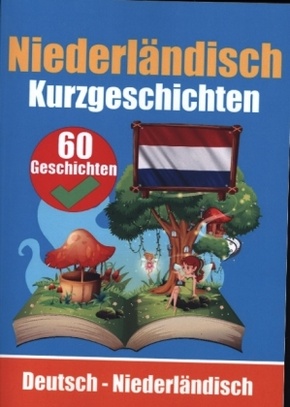 Kurzgeschichten auf Niederländisch | Niederländisch und Deutsch nebeneinander