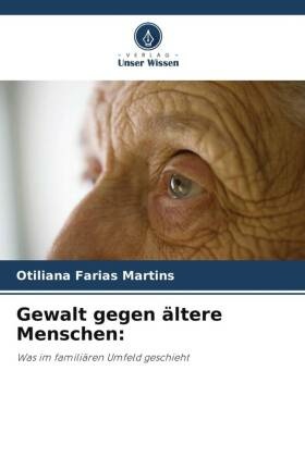 Gewalt gegen ältere Menschen: