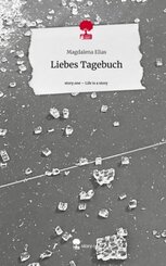 Liebes Tagebuch. Life is a Story - story.one