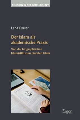 Der Islam als akademische Praxis