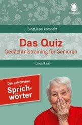 Das Quiz. Gedächtnistraining für Senioren: Die schönsten Sprichwörter
