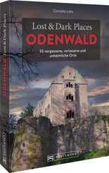 Lost & Dark Places Odenwald