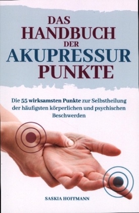 Das Handbuch der Akupressur-Punkte