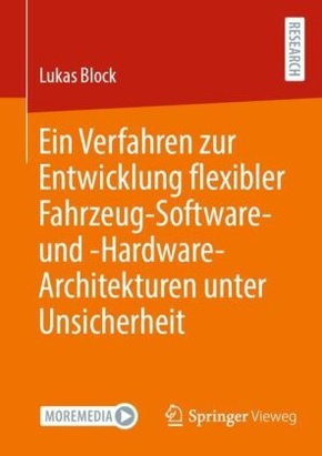 Ein Verfahren zur Entwicklung flexibler Fahrzeug-Software- und -Hardware-Architekturen unter Unsicherheit