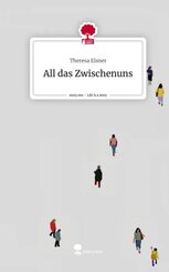 All das Zwischenuns. Life is a Story - story.one