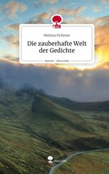 Die zauberhafte Welt der Gedichte. Life is a Story - story.one