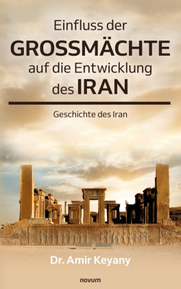 Einfluss der Großmächte auf die Entwicklung des Iran